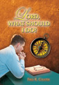 Lord, What Should I do?