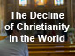 The Decline of Christianity in the World